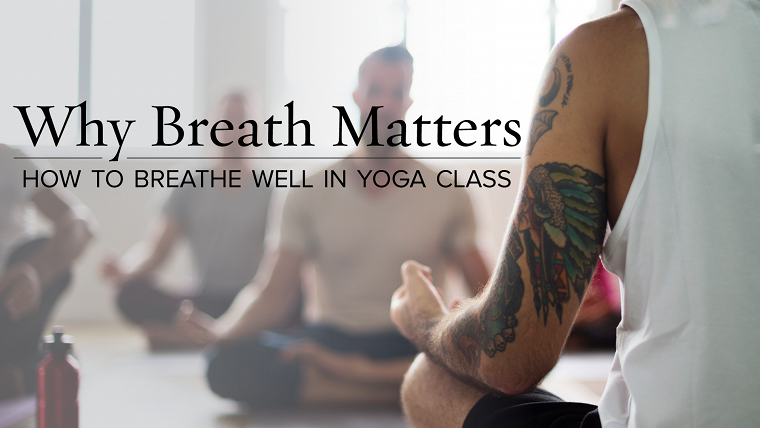 how-to-breathe-well-in-yoga-class