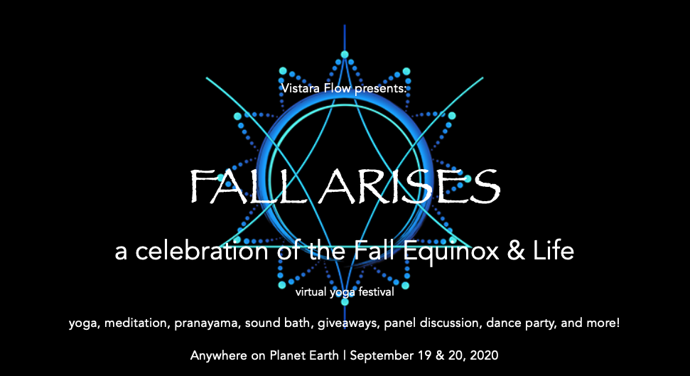 FALL ARISES • A Celebration of the Fall Equinox & Life • September 2020